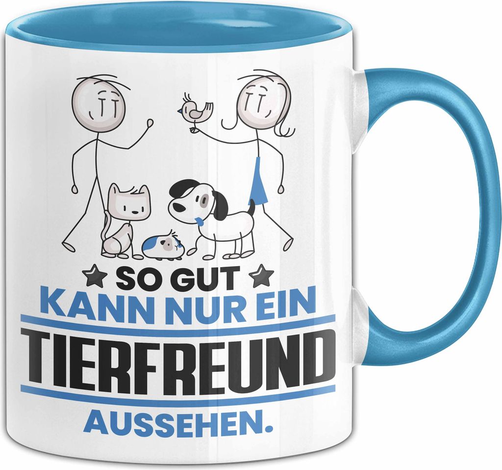 Tierfreund Geschenk Tasse So Gut Kann Nur Ein Tierfreund Aussehen Geschenkidee Kaffee-Becher (Blau)