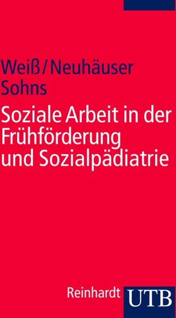 Soziale Arbeit in der Frühförderung und Sozialpädiatrie