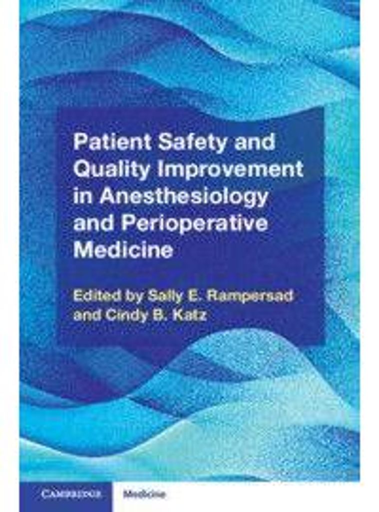 Patient Safety and Quality Improvement in Anesthesiology and Perioperative Medicine