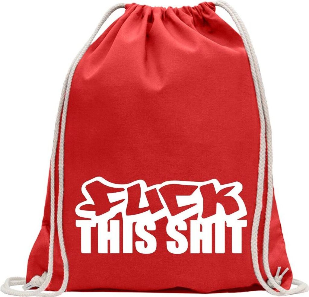 Kiwistar - Turnbeutel - rot - Fuck this Shit - Fun Rucksack Sport Beutel Gymsack Baumwolle mit Ziehgurt