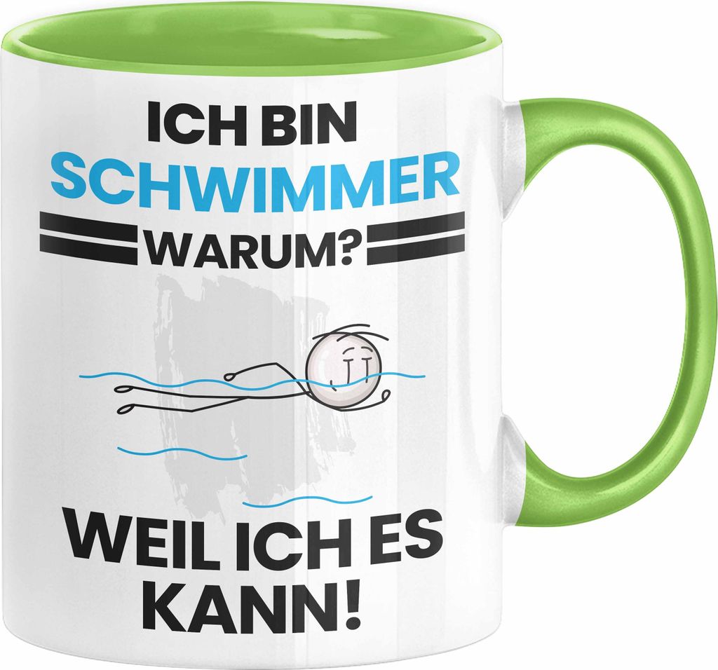 Schwimmer Geschenk Tasse Lustiger Spruch Ich Bin Schwimmer Warum Weil Ich Es Kann Geschenkidee Bester Schwimmer Geburtstag Kaffee-Becher (Grün)