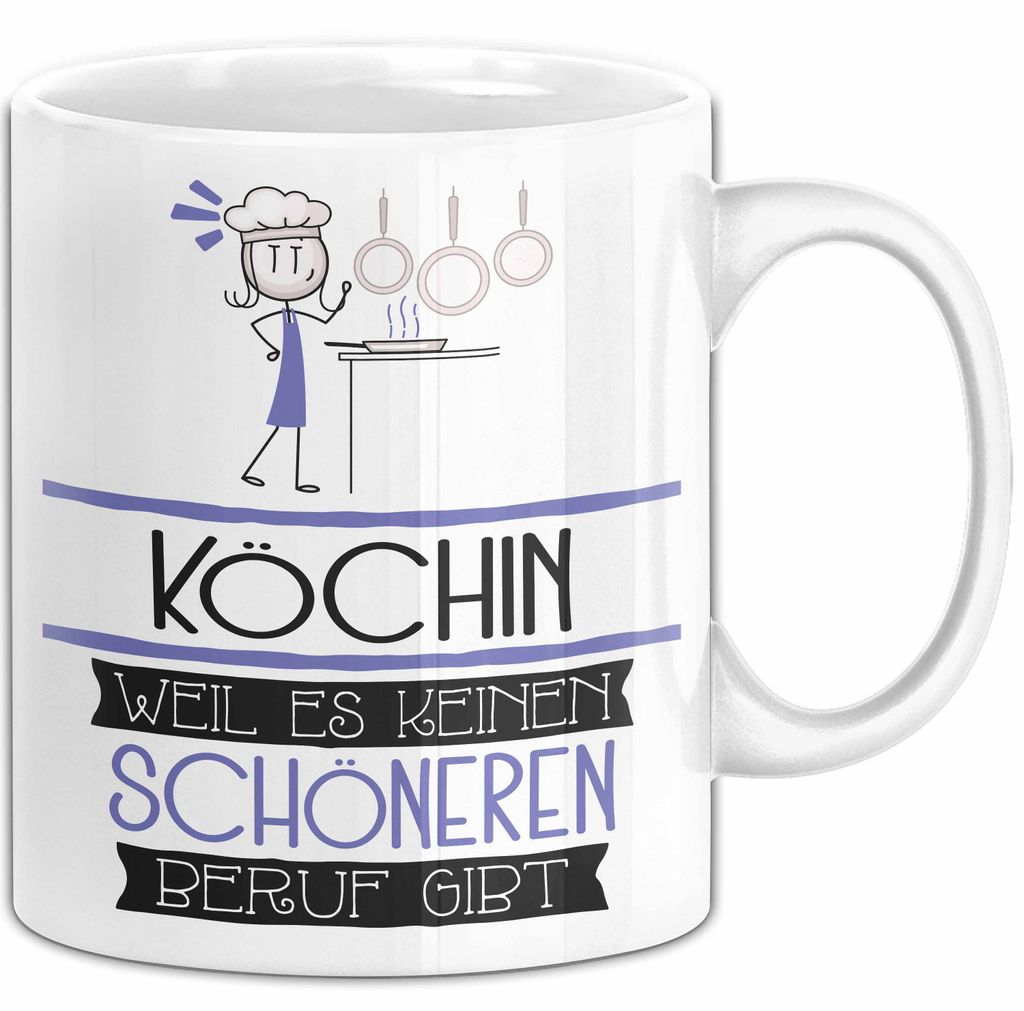Köchin Weil Es Keinen Schöneren Beruf Gibt Tasse Geschenk für Eine Köchin Lustig (Weiß)