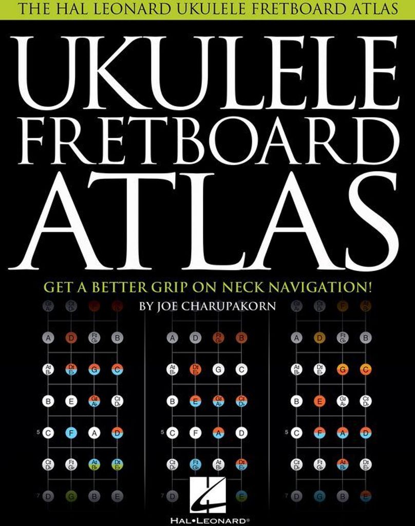 Ukulele Fretboard Atlas: Get a Better Grip on Neck Navigation