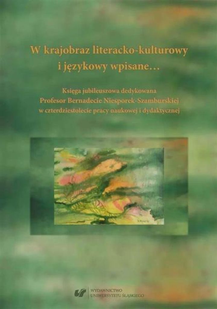 W krajobraz literacko-kulturowy i językowy wpisane - praca zbiorowa