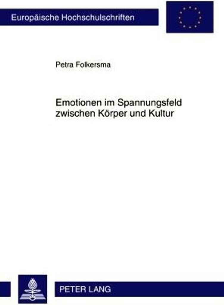 Emotionen im Spannungsfeld zwischen Körper und Kultur