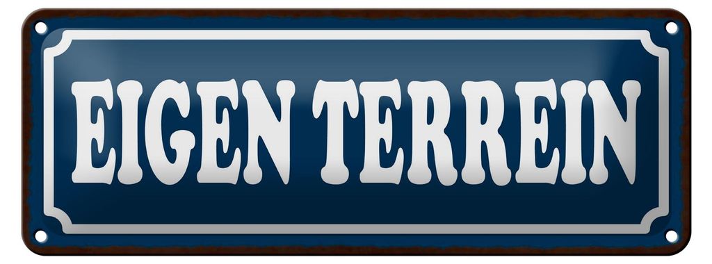 Blechschild Hinweis 27x10 cm holländisch Eigen Terrein Privatbesitz Dekoration