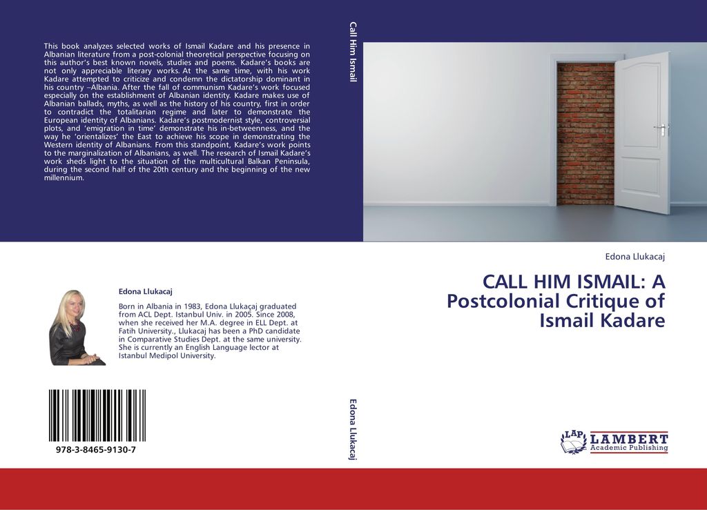 CALL HIM ISMAIL: A Postcolonial Critique of Ismail Kadare