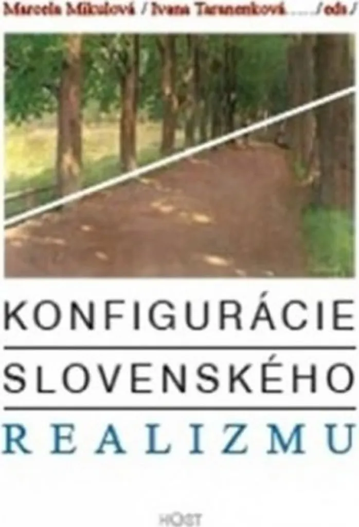 Konfigurácie slovenského realizmu: Analyse structurelle et littéraire - Édit.