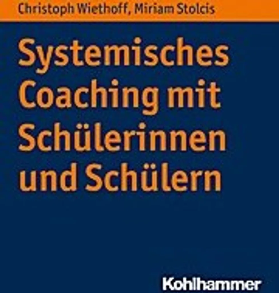 Systemisches Coaching mit Schülerinnen : guide pratique pour l'école