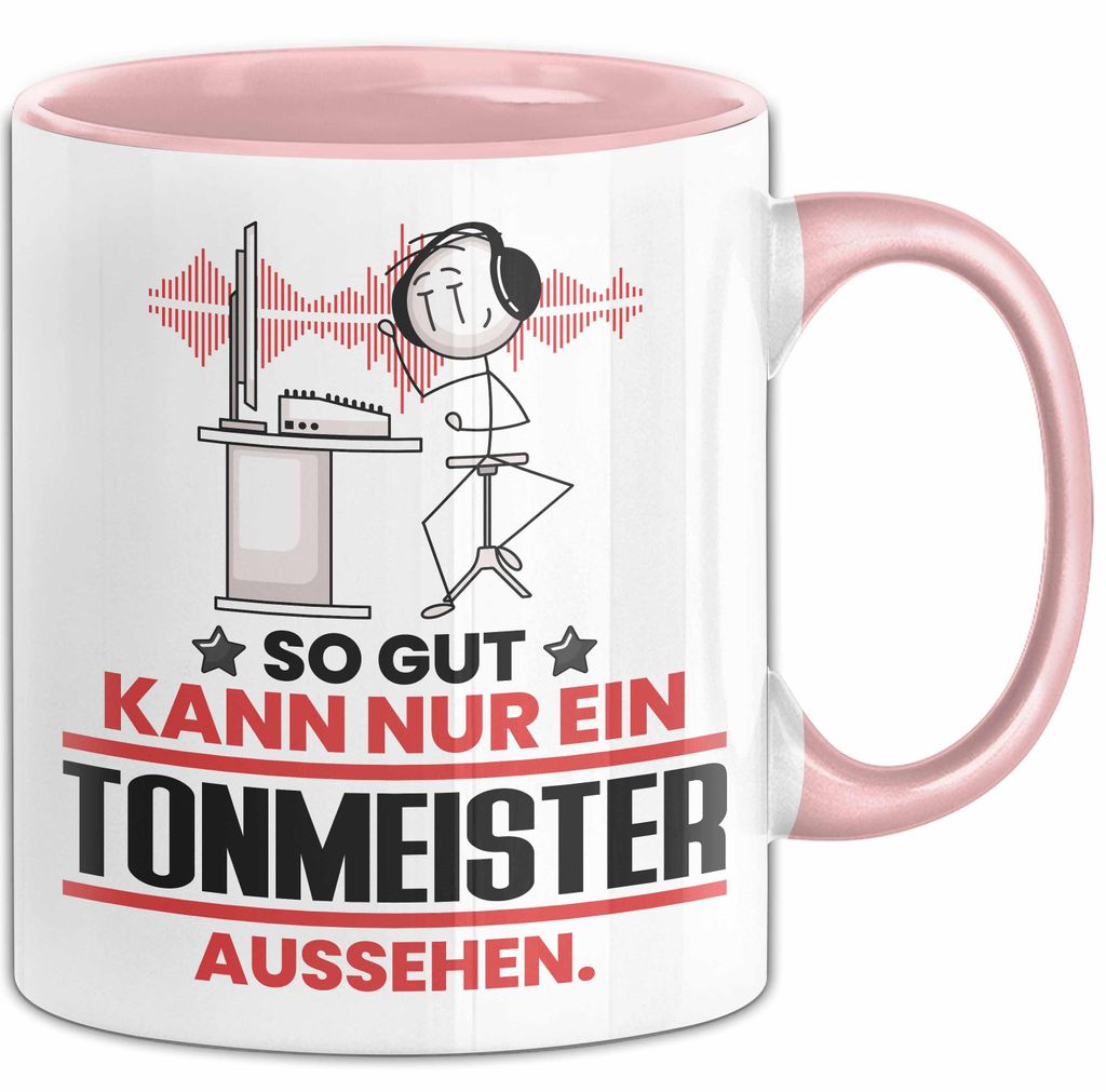 Tonmeister Geschenk Tasse So Gut Kann Nur Ein Tonmeister Aussehen Geschenkidee Kaffee-Becher (Rosa)