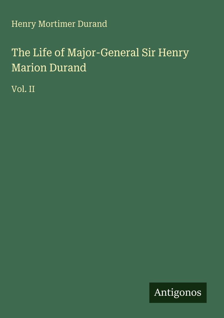 Das Leben von Generalmajor Sir Henry Marion Durand