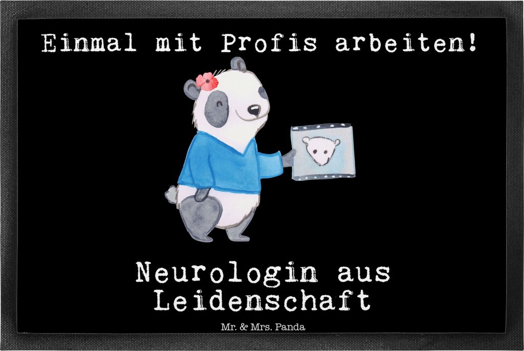 Mr. & Mrs. Panda Schuhabstreifer Neurologin Leidenschaft 40 x 60 cm - Schwarz - Geschenk, Türmatte, Schmutzfangmatte, fußmatte, Lustig, Mediziner...