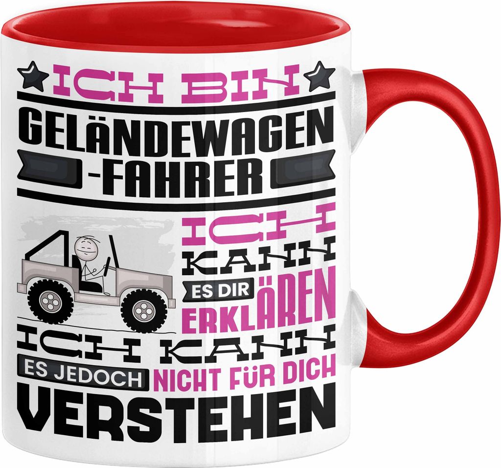 Geländewagenfahrer Geschenk Tasse Lustige Geschenkdiee für einen Geländewagenfahrer Geburtstag Ich Bin Geländewagenfahrer Ich Kann Es Dir Erkl...