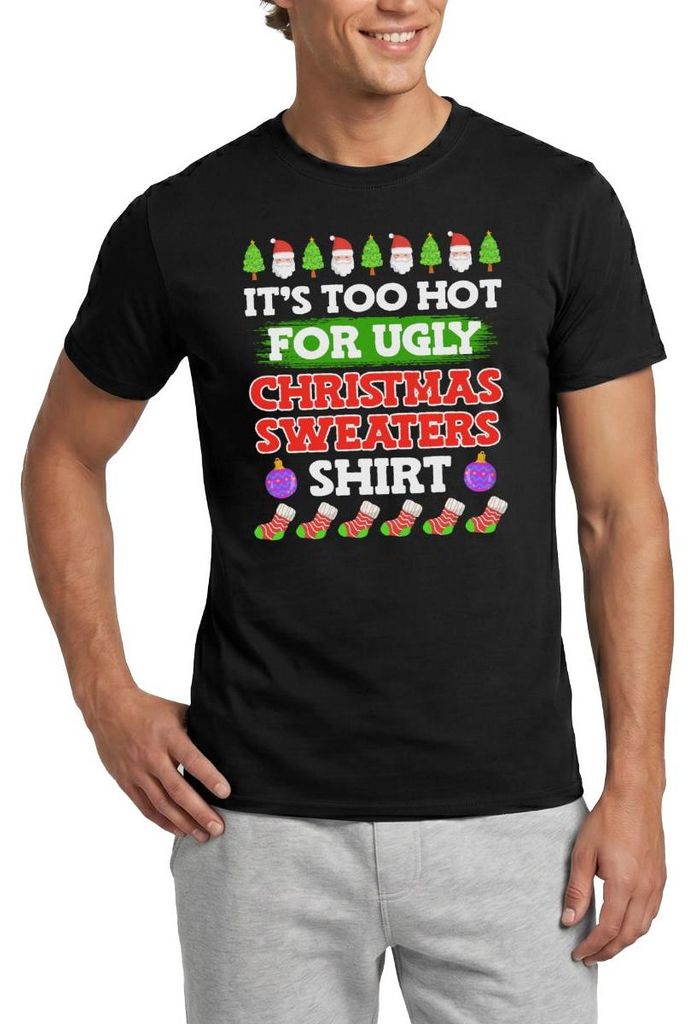 Spreadshirt Too Hot For Ugly Christmas Sweaters Shirt Männer T-Shirt, 4XL, Schwarz