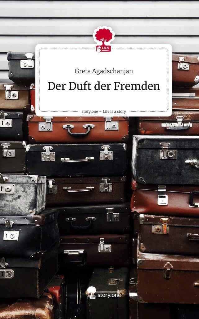 Der Duft der Fremden. Life is a Story - story.one