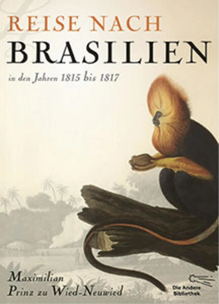 Expédition Brésil 1815-1817 Chroniques Inédites et Faune Tropicale