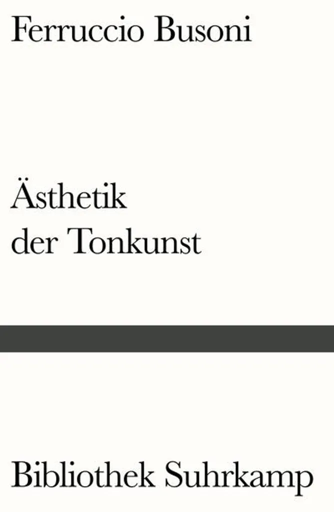 Entwurf einer neuen Ästhetik der Tonkunst - Livre Musique de Busoni