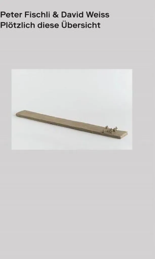 Monographie d'art Plötzlich diese Übersicht Fischli & Weiss