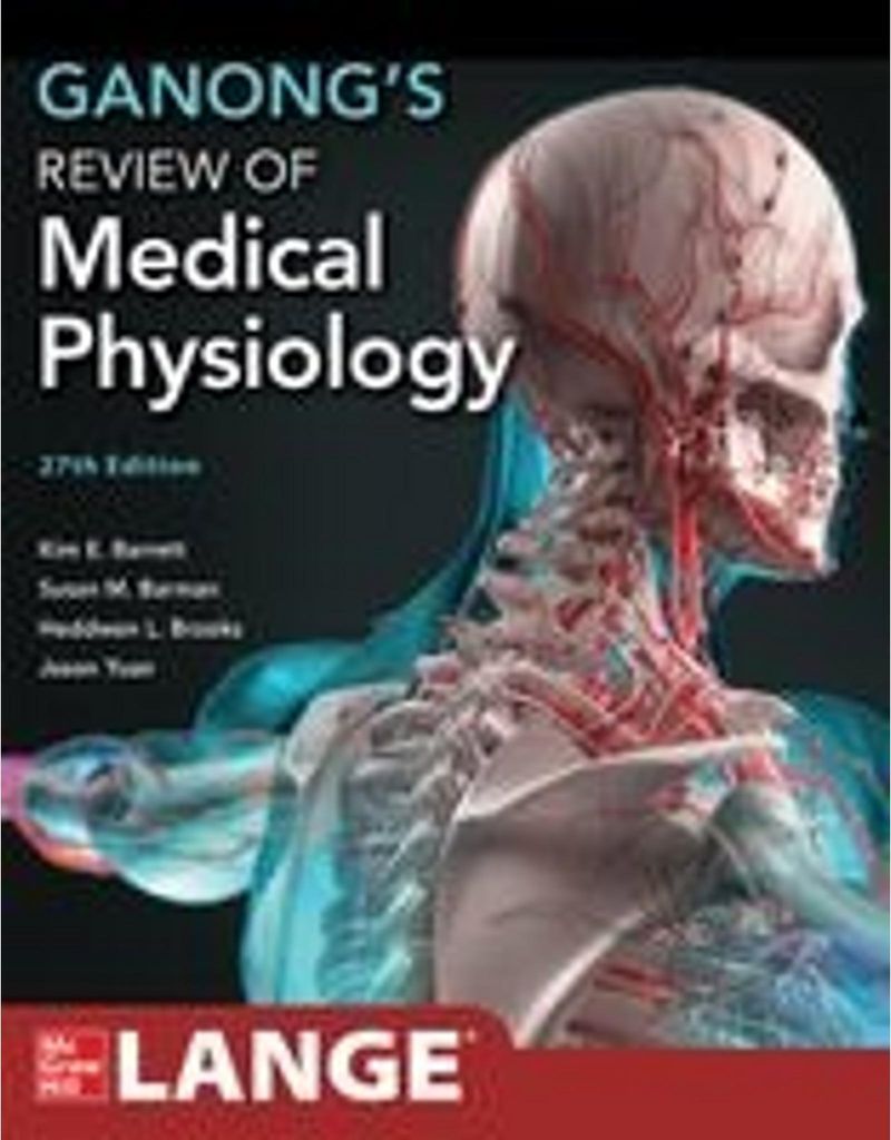 Ganong's Review Of Medical Physiology