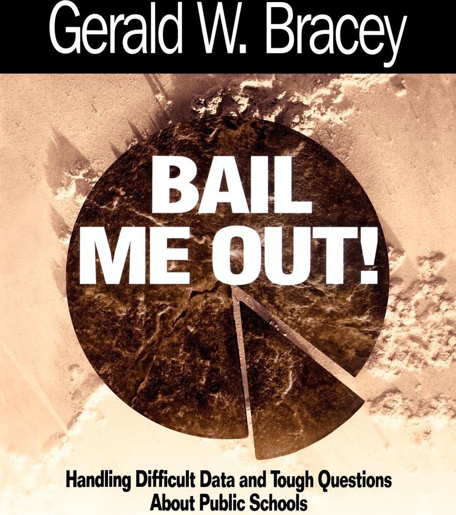 Bail Me Out! an Educator's Guide to Handling Difficult Data and Tough Questions about Public Schools