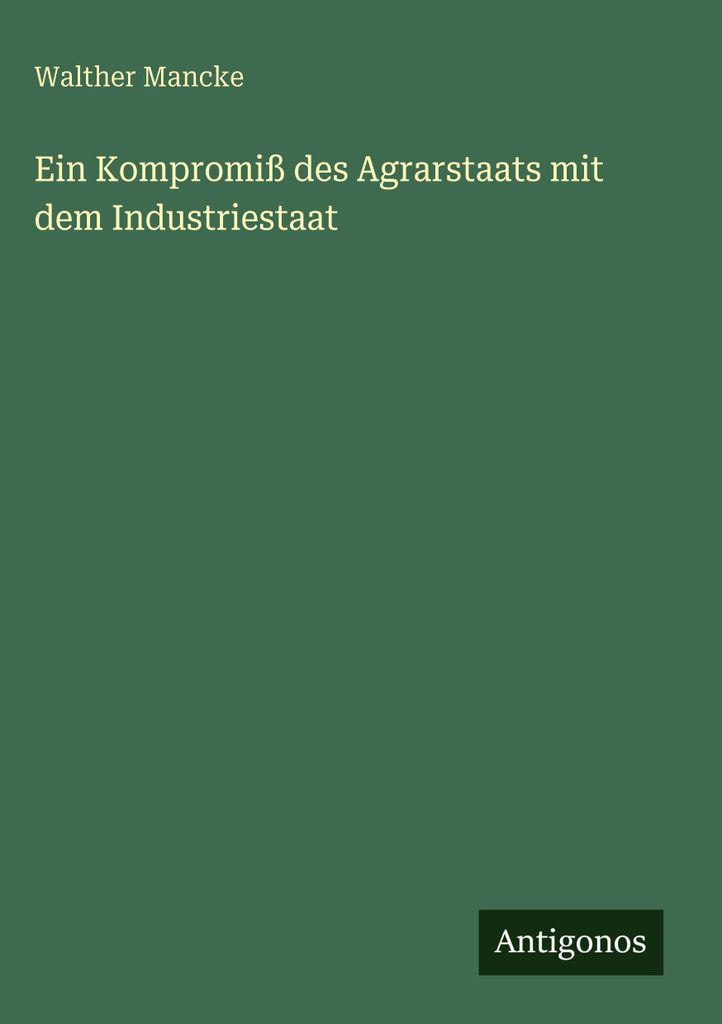 Ein Kompromiß des Agrarstaats mit dem Industriestaat