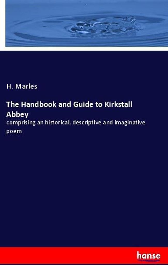The Handbook and Guide to Kirkstall Abbey