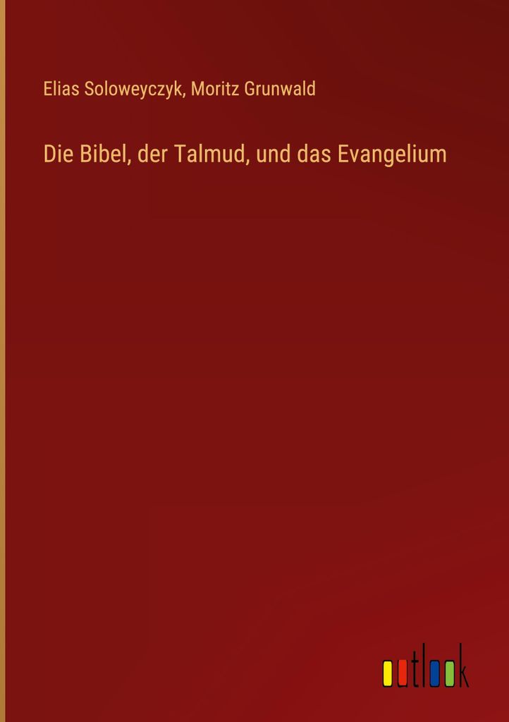 Die Bibel, der Talmud, und das Evangelium