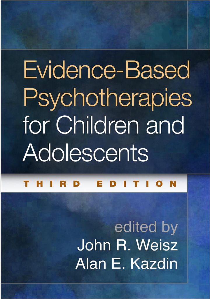 Evidence-Based Psychotherapies for Children and Adolescents, Third Edition