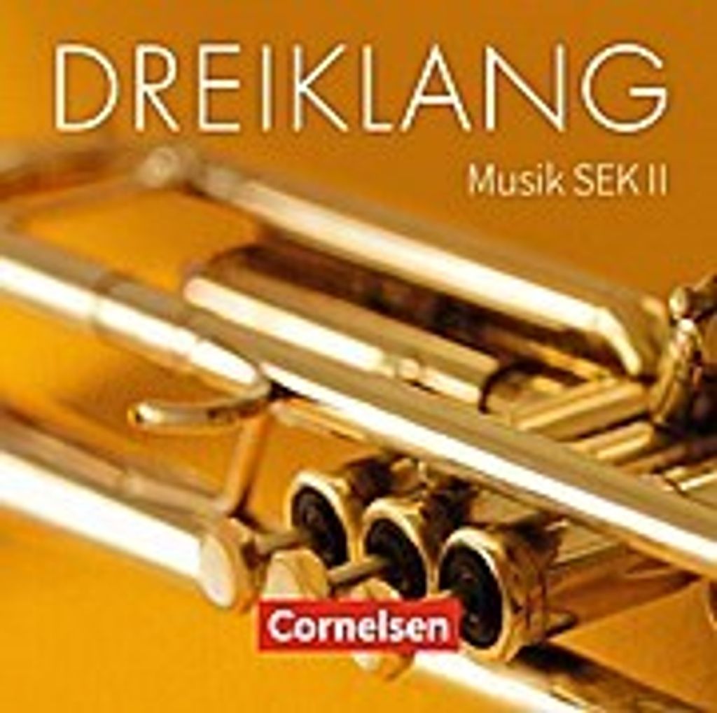 Dreiklang 11.-13. Schuljahr - Sekundarstufe II - Östliche Bundesländer und Berlin - Hörbeispiele 1 bis 6