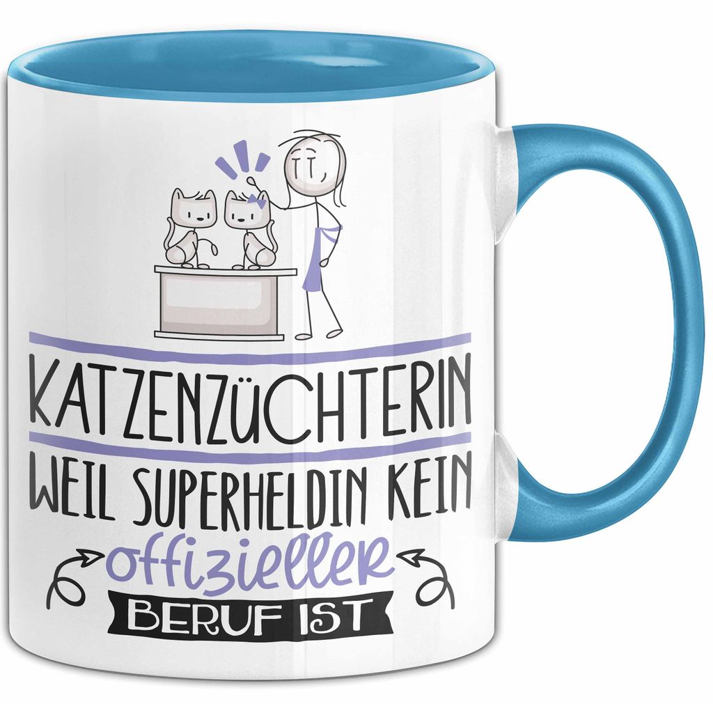 Katzenzüchterin Geschenk Tasse Lustiger Spruch Katzenzüchterin Weil Superheldin Kein Offizieller Beruf Ist Geschenkidee (Blau)