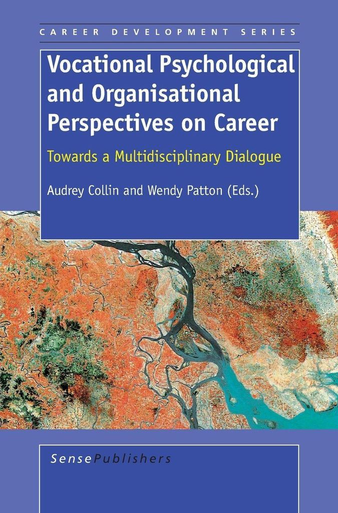 Vocational Psychological and Organisational Perspectives on Career