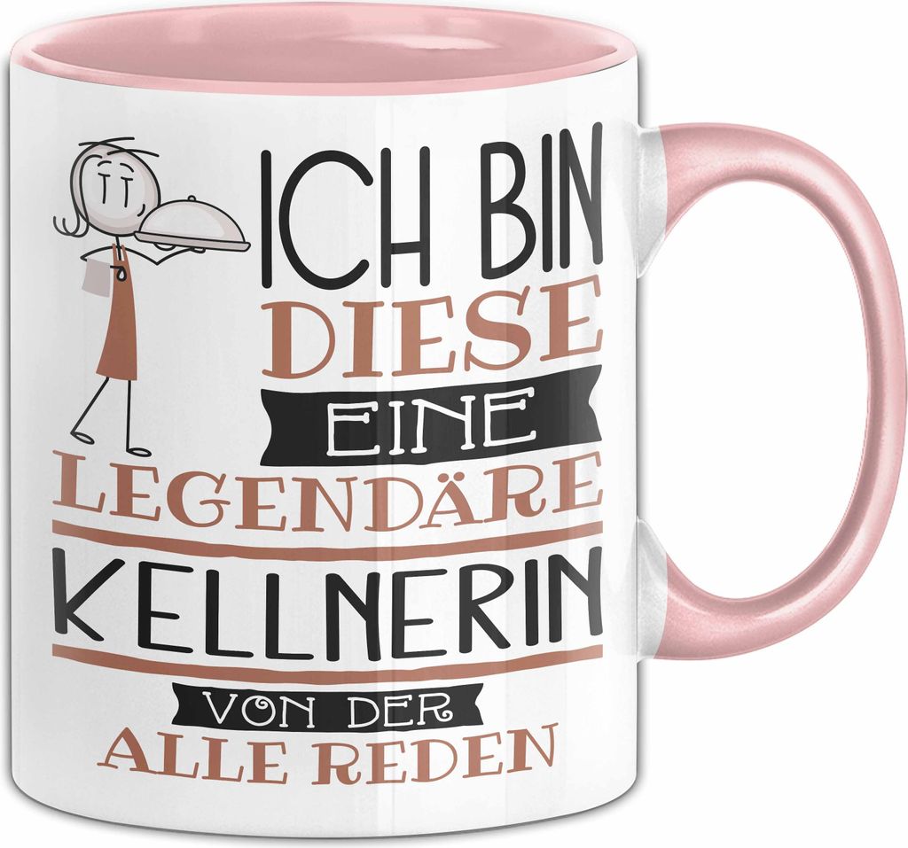 Kellnerin Tasse Geschenk Ich Bin Diese Eine Legendäre Kellnerin Von Der Alle Reden Geschenkidee Geburtstag Weihnachten (Rosa)
