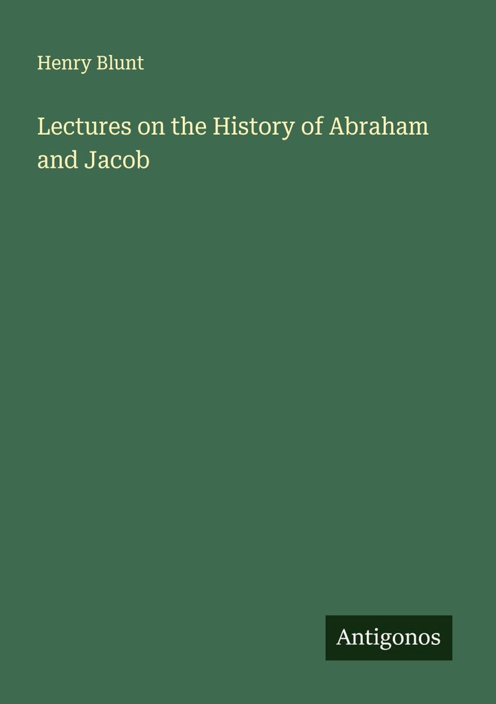 Vorlesungen über die Geschichte von Abraham und Jakob