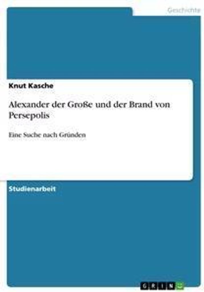 Alexander der Große und der Brand von Persepolis