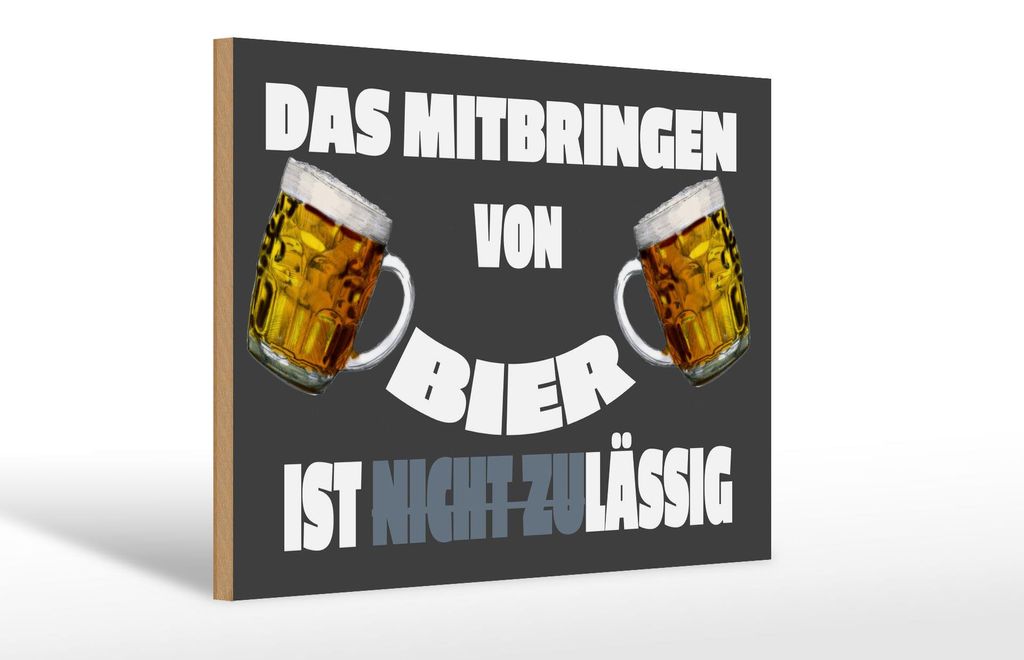 Holzschild Alkohol 30x20cm Mitbringen von Bier zulässig Produktbild 