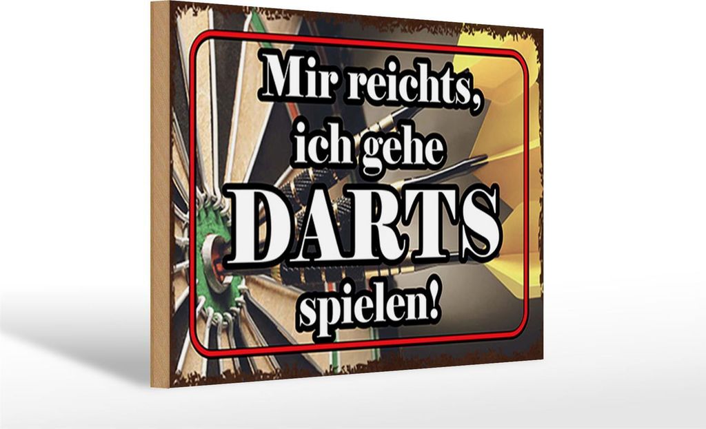Holzschild mir reichts ich gehe Dart spielen, 30x20 cm, Holzschilder Spruch Sport Hobby