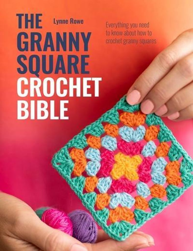Die Granny Square Häkel-Bibel
