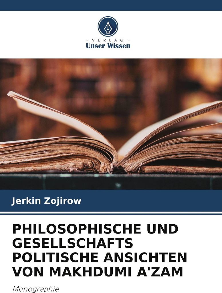Philosophische Und Gesellschafts Politische Ansichten Von Makhdumi A'zam
