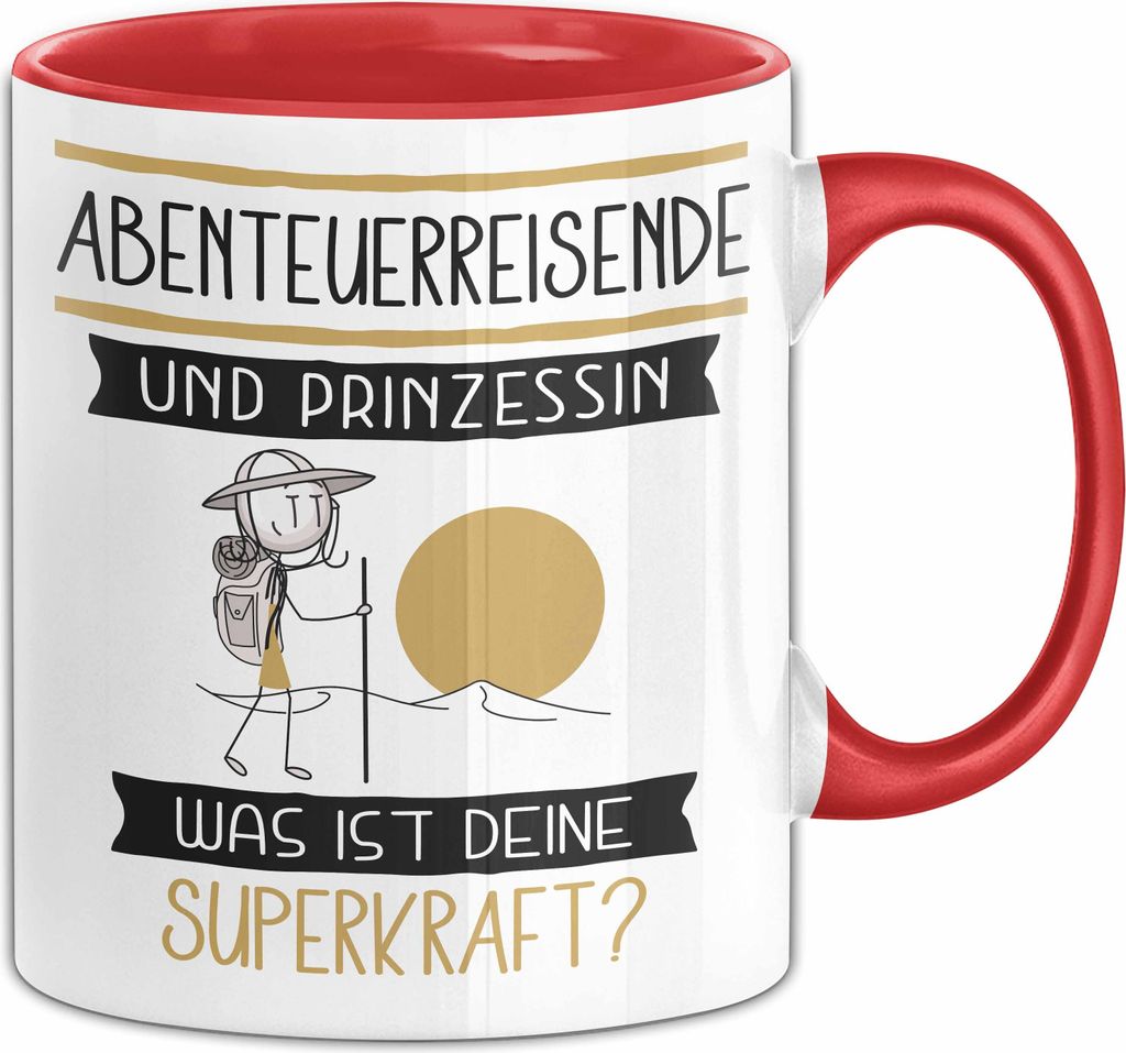 Abenteuerreisende Und Prinzessin Tasse Geschenk Für Eine Abenteuerreisende Geburtstag Was Ist Deine Superkraft (Rot)