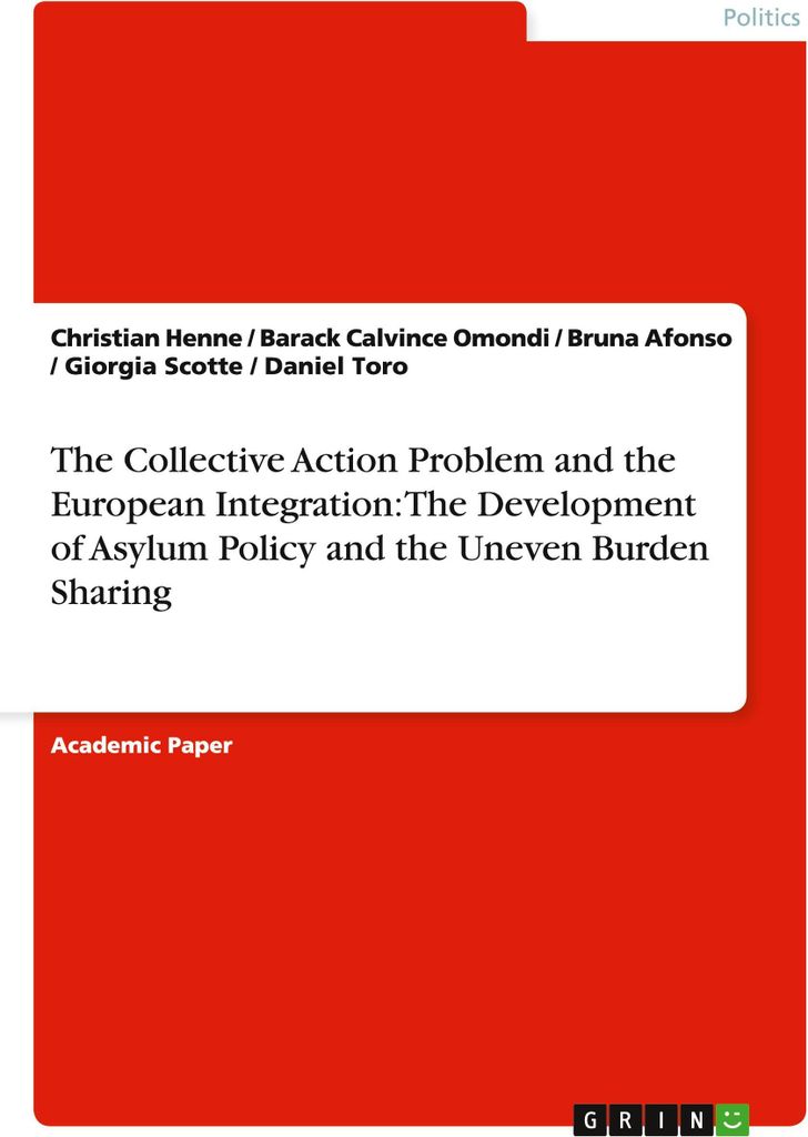 The Collective Action Problem and the European Integration: The Development of Asylum Policy and the Uneven Burden Sharing