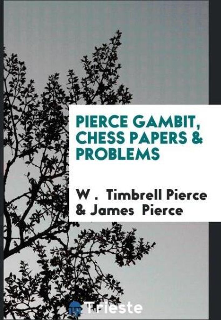 Pierce Gambit, Chess Papers & Problems