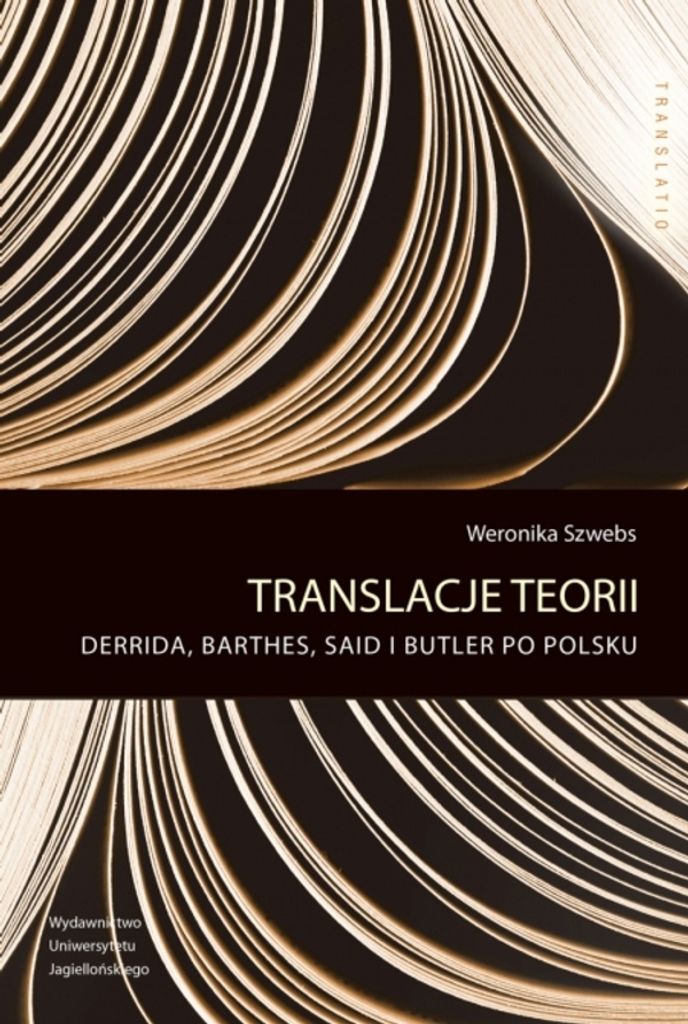 Wydawnictwo Uniwersytetu Jagiellońskiego - Translacje Teorii: Przekład, Interpretacja, Teoria Literatury