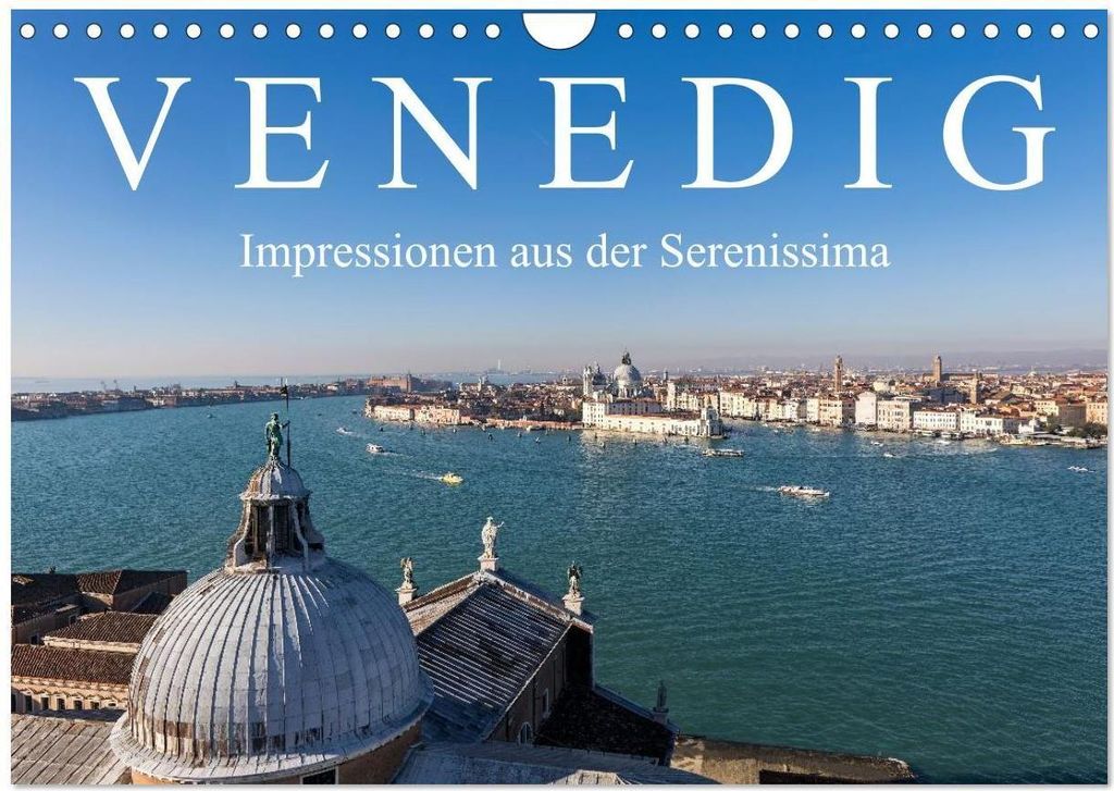 Venedig - Impressionen aus der Serenissima (Wandkalender 2026 DIN A4 quer), CALVENDO Monatskalender