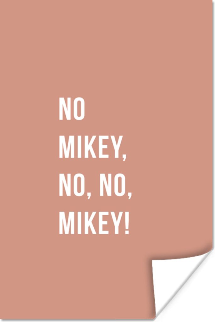 MuchoWow Poster Zitate - Pink - Nein Mikey, nein, nein, Mikey! 120x180 cm - Kunstposter