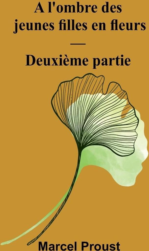 A l'ombre des jeunes filles en fleurs - Deuxième partie