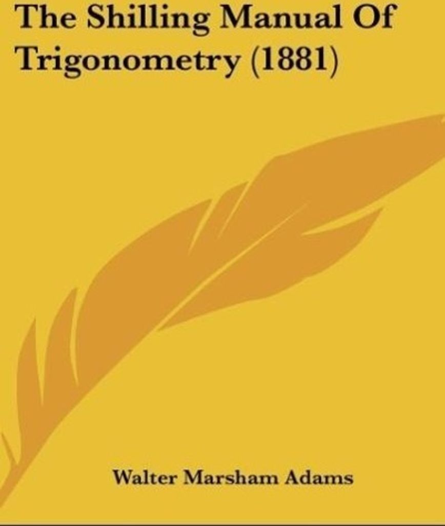 The Shilling Manual Of Trigonometry (1881)