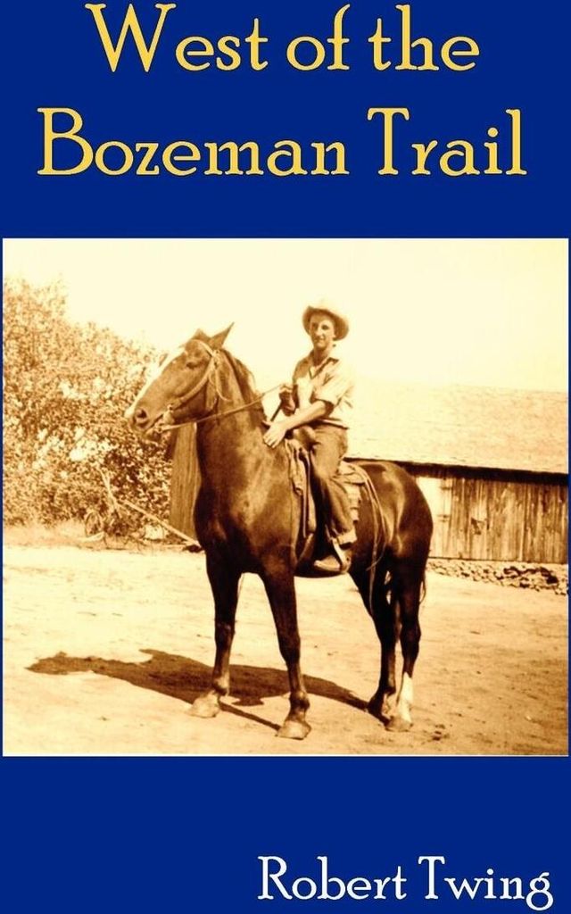 West Of The Bozeman Trail – Lingua: Inglese