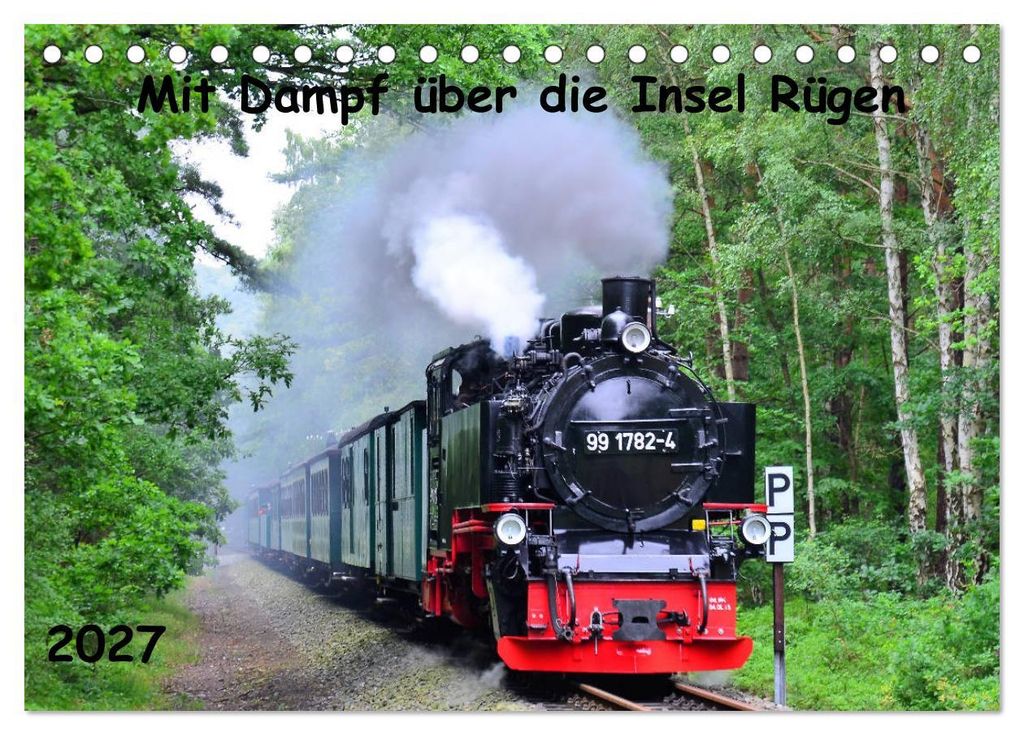Mit Dampf über die Insel Rügen (Tischkalender 2027 DIN A5 quer), CALVENDO Monatskalender