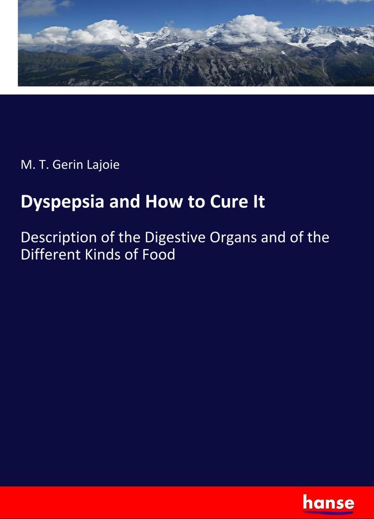 Dyspepsia and How to Cure It