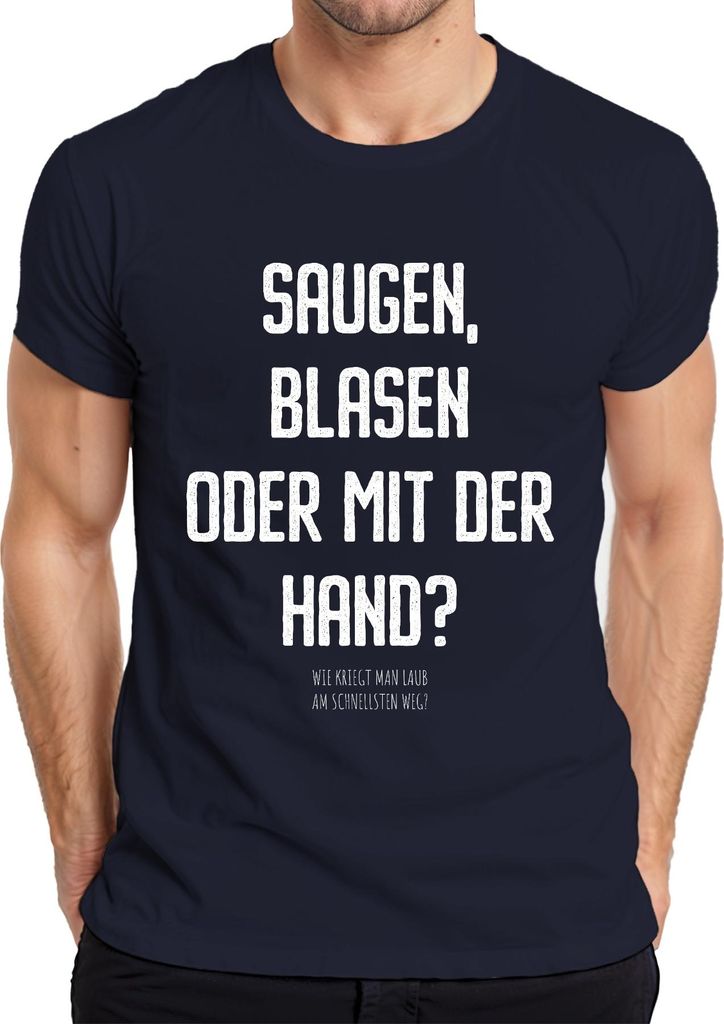 Saugen Blasen oder mit der Hand Laub weg? Laubsauger Laubbläser Herren T-Shirt, Navy, S